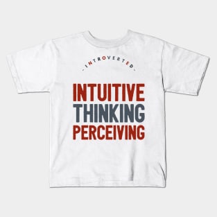 INTP Introverted Intuitive Thinking Perceiving Kids T-Shirt